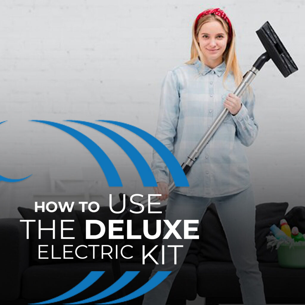 How To Use The Deluxe Electric Kit - Home Wave Central Vacuum Systems