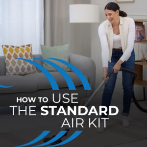 How To Use The Standard Air Kit