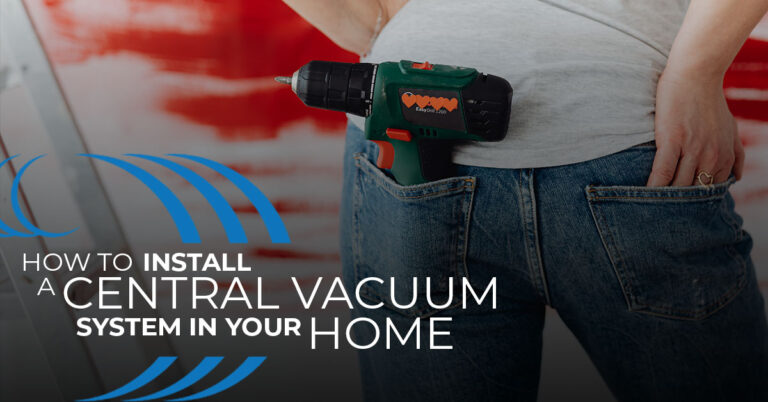 How to Install a Central Vacuum System in Your Home