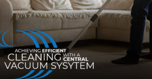 Homewave, efficient cleaning with a central vacuum