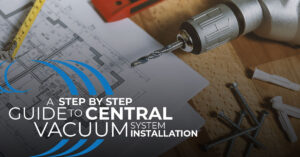 Homewave, Tools, DIY, A Step-by-Step Guide to Central Vacuum System Installation