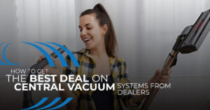 Homewave, Central Vacuum Best Deal