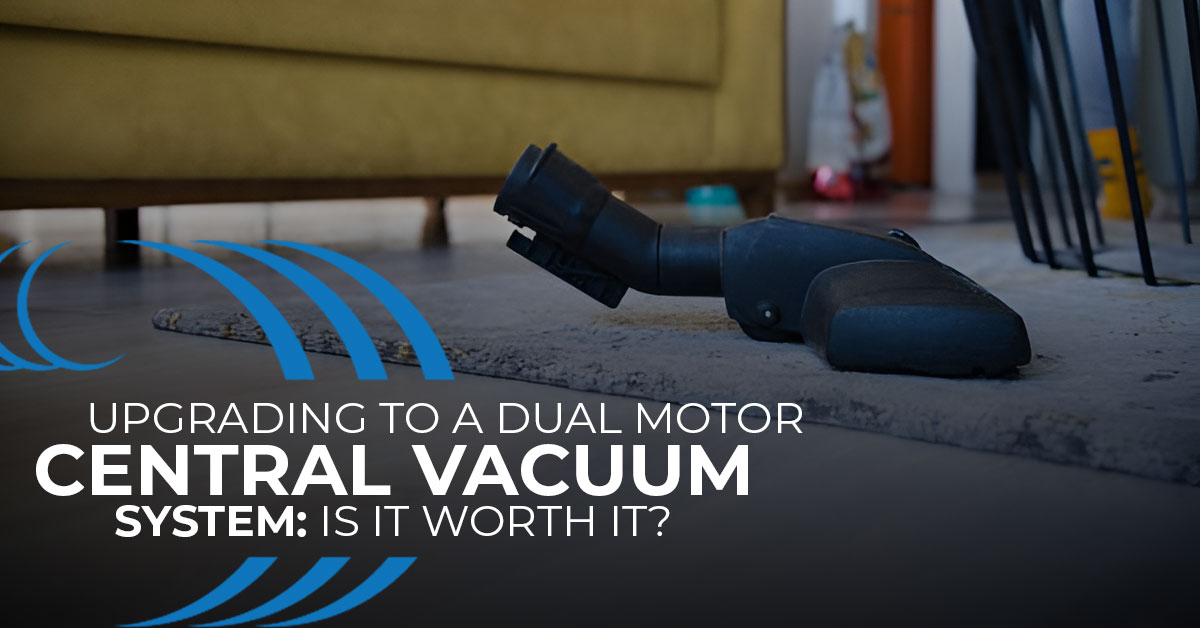 Homewave, Upgrading dual motor central vacuum