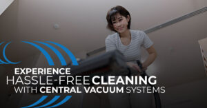 Homewave, hassle-free cleaning, lady with a vacuum