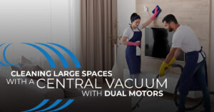 Home Wave Central Vacuum cleaning large spaces