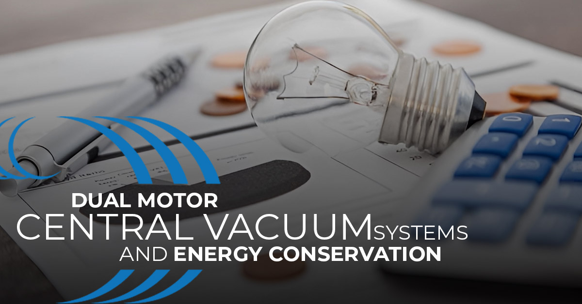 Dual Motor Central Vacuum Energy Efficiency