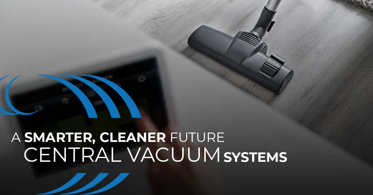 Smart Central Vacuum