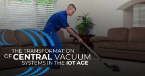 Central Vacuum IoT Age, Home Wave Central Vacuum System