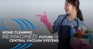 Future of Central Vacuum System