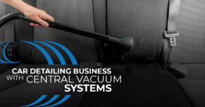 Home Wave Central Vacuum, Car Detailing Business