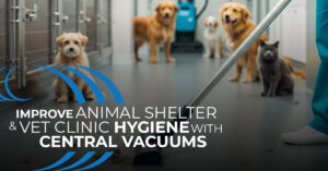 Home Wave Central Vacuum for animal shelters, Animal Shelter & Vet Clinic with Central Vacuums
